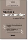 Fidelize o consumidor