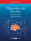 Filamentos del destino determinan la vida humana Filamentos del destino determinan la vida humana