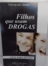Filhos que usam Drogas
