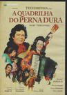 Filme - Teixeirinha - A Quadrilha do Perna Dura