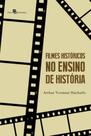Filmes históricos no ensino de história - PACO EDITORIAL