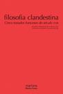 Filosofia clandestina: cinco tratados franceses do século XVIII - MARTINS FONTES - MARTINS EDITORA