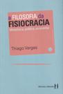 Filosofia Da Fisiocracia, A : Metafísica, política, economia - DISCURSO EDITORIAL - ALMEDINA Filosofia Da Fisiocracia, A : Metafísica, política, economia - DISCURSO EDITORIAL - ALMEDINA