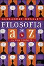 Filosofia de a a z - um guia completo