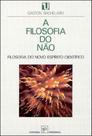 Filosofia do nao, a - filosofia do novo espirito cientifico
