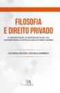 Filosofia e direito privado - a fundamentacao da responsabilidade civil con - ALMEDINA BRASIL