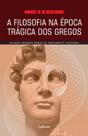Filosofia Na Época Trágica Dos Gregos, A