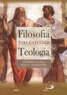 Filosofia Para Entender Teologia - PAULUS ESPECIAL