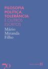 Filosofia política, tolerância e outros escritos Filosofia política, tolerância e outros escritos
