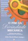 Fim da divindade mecanica, o - TEOSOFICA
