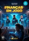 Finanças Em Jogo - 8 Ano Ensino Fundamental 2