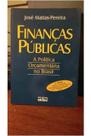 Financas publicas - a politica orcamentaria no brasil