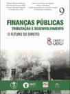 Finanças públicas tributação e desenvolvimento - o futuro do direito Finanças públicas tributação e desenvolvimento - o futuro do direito