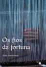 Fios da Fortuna, Os Fios da Fortuna, Os