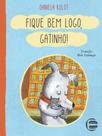 Fique bem logo, gatinho! Fique bem logo, gatinho!