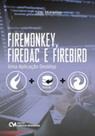 Firemonkey, firedac e firebird - CIENCIA MODERNA