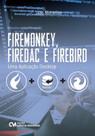 FIREMONKEY FIREDAC E FIREBIRD - UMA APLICACAO DESKTOP 1ª ED 2016 - CIENCIA MODERNA