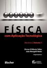 Fisica com aplicacao tecnologica - vol.01