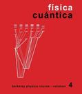 Física Cuántica-Berkeley Physics Course - Vol.4