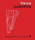 Física Cuántica-Berkeley Physics Course - Vol.4