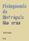 Fisiognomia da Metrópole Moderna: Representação da História em Walter Benja - Edusp Fisiognomia da Metrópole Moderna: Representação da História em Walter Benja - Edusp