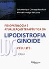 Fisiopatologia e atualização terapêutica da lipodistrofia ginoide - ldgcelulite Fisiopatologia e atualização terapêutica da lipodistrofia ginoide - ldgcelulite