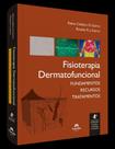 Fisioterapia Dermatofuncional - Fundamentos, Recursos e Tratamentos - 04Ed/23 Fisioterapia Dermatofuncional - Fundamentos, Recursos e Tratamentos - 04Ed/23