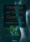 Fisioterapia em tecidos cicatriciais - Di Livros Editora Ltda
