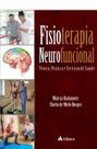 Fisioterapia Neurofuncional:teoria, Pratica e Servicoes de Saude