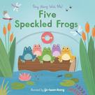 Five Speckled Frogs: (A Classic Nursery Rhyme Board Book With Interactive Sliders And Qr Code For Instrumental And Vocal Versions - For Babies And Tod Five Speckled Frogs: (A Classic Nursery Rhyme Board Book With Interactive Sliders And Qr Code For Instrumental And Vocal Versions - For Babies And Tod