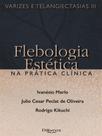 Flebologia estetica na pratica clinica varizes e telangiectasias iii
