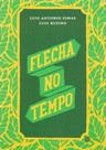 Flecha no Tempo - MORULA EDITORA