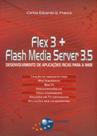 Flex 3 + flash media server 3.5 - desenvolvimento de aplicacoes ricas para Flex 3 + flash media server 3.5 - desenvolvimento de aplicacoes ricas para
