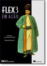 Flex3 em Ação Flex3 em Ação