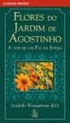 Flores do jardim de Agostinho