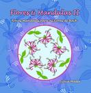 Flores & Mandalas II: Novas Mandalas Para as Flores de Bach - Scortecci Editora