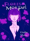Flores mortais - SISKO EDITORA