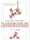 Florescer no antropoceno - 2023 - LUMEN JURIS Florescer no antropoceno - 2023 - LUMEN JURIS
