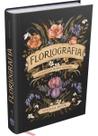 Floriografia - A Linguagem Secreta Das Flores
