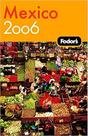 Fodor''''''''s Mexico 2006 Fodor''''''''s Mexico 2006