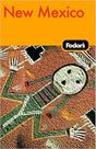 Fodor''''''''s New Mexico, 6th Edition Fodor''''''''s New Mexico, 6th Edition