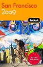 Fodor''''''''s San Francisco 2009 Fodor''''''''s San Francisco 2009