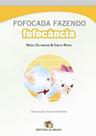 Fofocada, Fazendo Fofocancia - Editora Do Brasil Sp