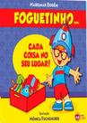 Foguetinho em: cada coisa no seu lugar