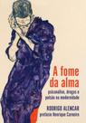 Fome da alma, a - BENJAMIN EDITORIAL Fome da alma, a - BENJAMIN EDITORIAL