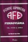 Fonte luminosa - a ferroviaria de araraquara - PONTES EDITORES