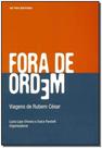 Fora de Ordem - Viagens de Rubem César