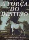 Forca Do Destino, A