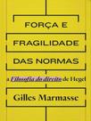 Força e fragilidade das normas - 2023 - ELEFANTE EDITORA