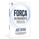 Força em Movimento - José Satírio dos Santos